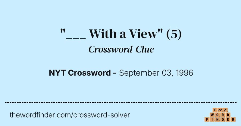 "___ With a View" crossword clue image