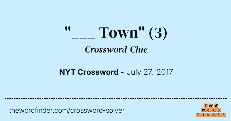 "___ Town" crossword clue image