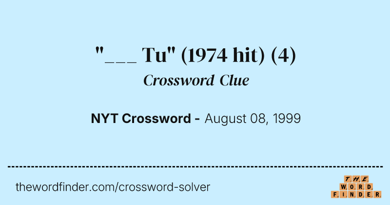 "___ Tu" (1974 hit) crossword clue image