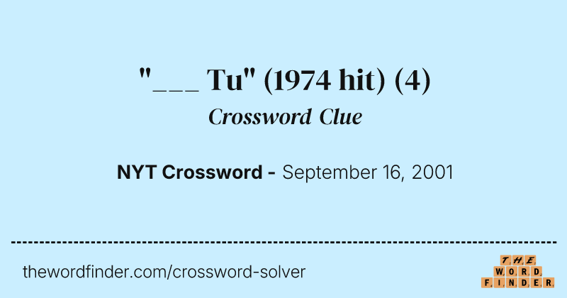 "___ Tu" (1974 hit) crossword clue image