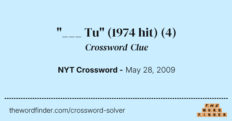 "___ Tu" (1974 hit) crossword clue image