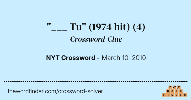"___ Tu" (1974 hit) crossword clue image