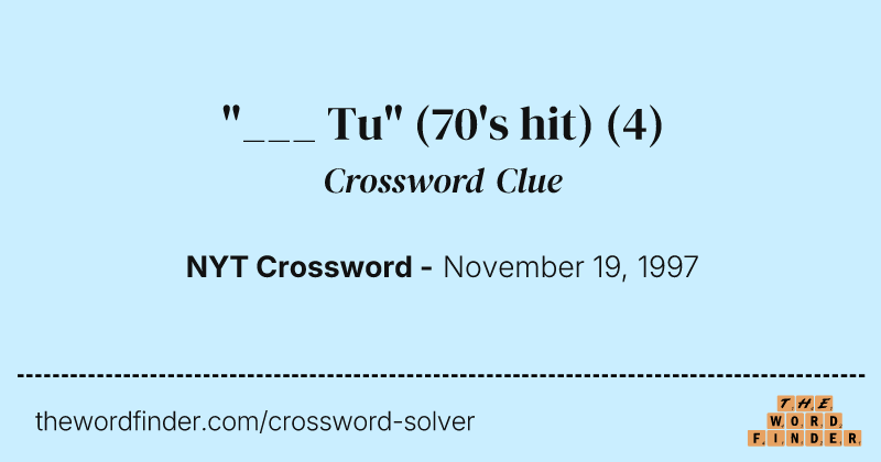 "___ Tu" (70's hit) crossword clue image