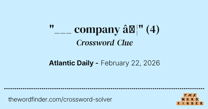 "___ company …" crossword clue image