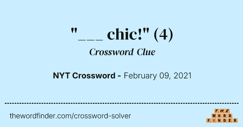 "___ chic!" crossword clue image