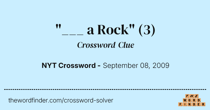 "___ a Rock" crossword clue image