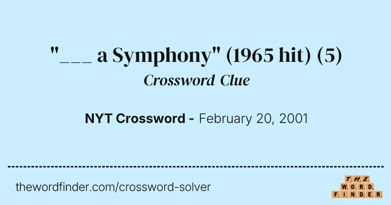 "___ a Symphony" (1965 hit) crossword clue image