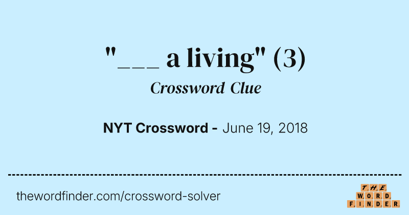 "___ a living" crossword clue image
