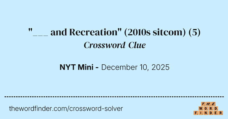 "___ and Recreation" (2010s sitcom) crossword clue image