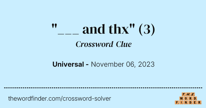 "___ and thx" crossword clue image