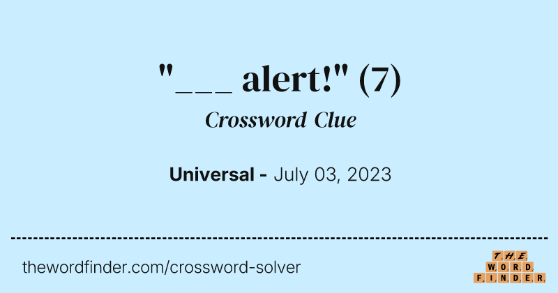 "___ alert!" crossword clue image
