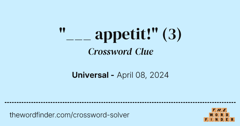 "___ appetit!" crossword clue image