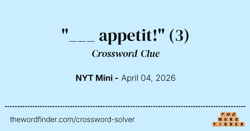 "___ appetit!" crossword clue image