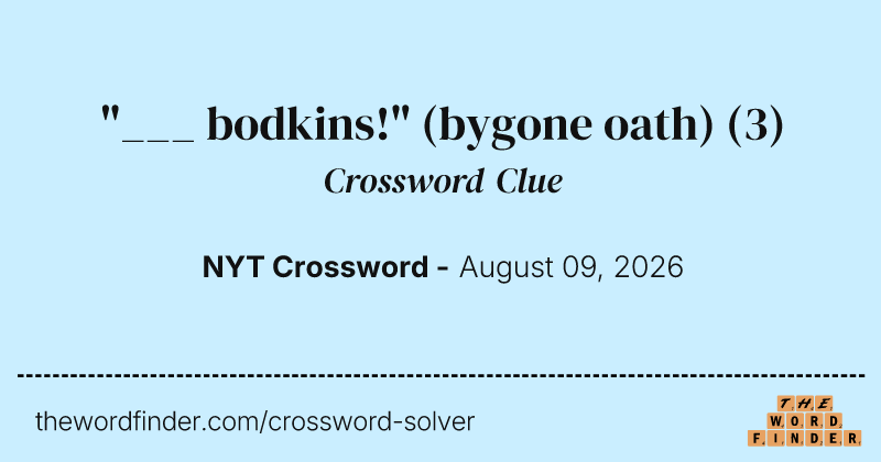 "___ bodkins!" (bygone oath) crossword clue image