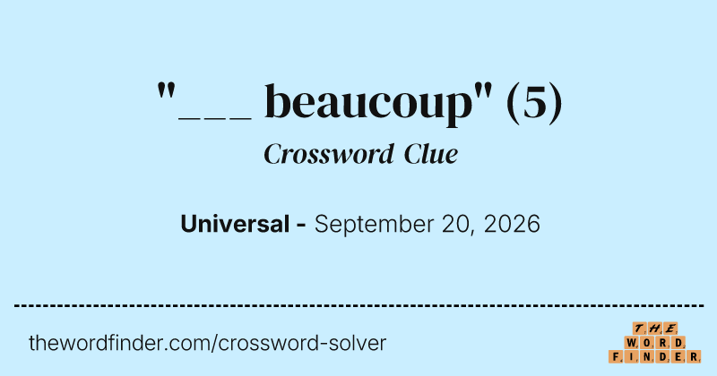 "___ beaucoup" crossword clue image