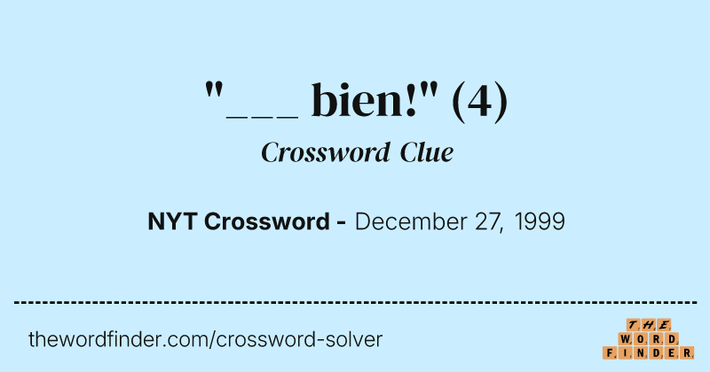 "___ bien!" crossword clue image