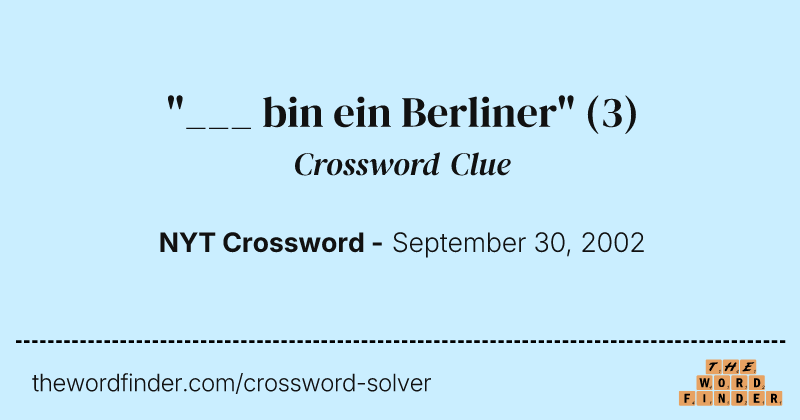 "___ bin ein Berliner" crossword clue image