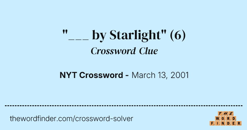 "___ by Starlight" crossword clue image