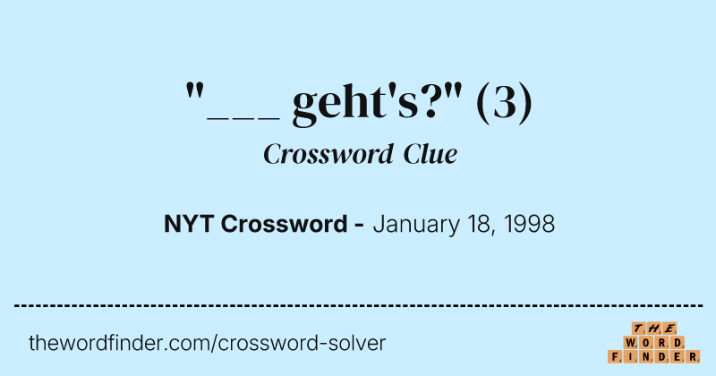 "___ geht's?" crossword clue image