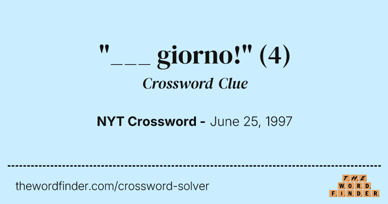 "___ giorno!" crossword clue image