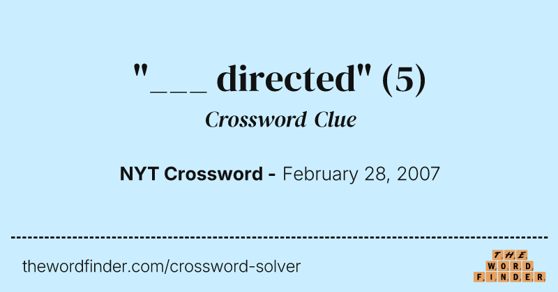"___ directed" crossword clue image