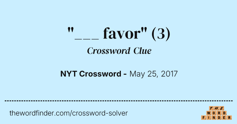 "___ favor" crossword clue image
