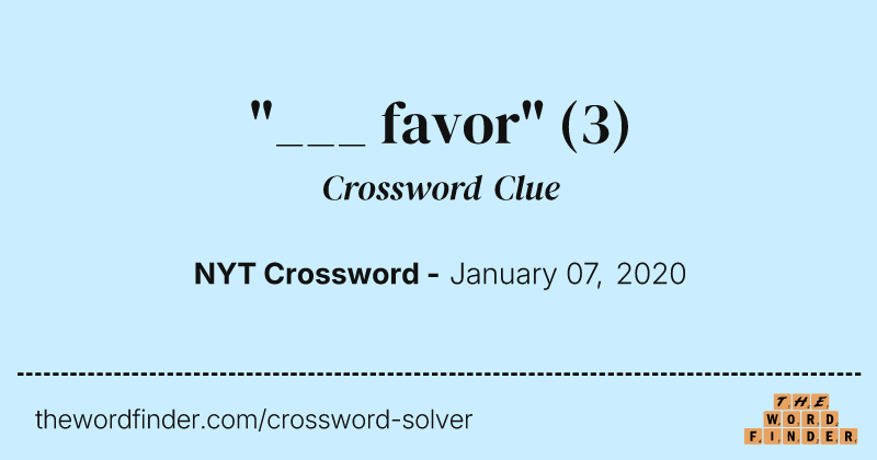 "___ favor" crossword clue image