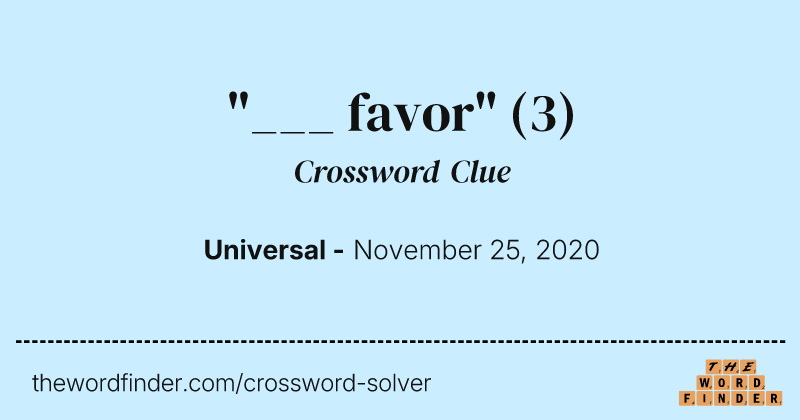 "___ favor" crossword clue image