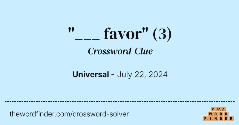 "___ favor" crossword clue image