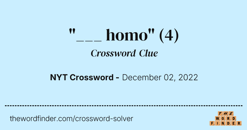 "___ homo" crossword clue image