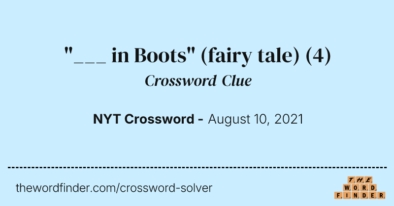 "___ in Boots" (fairy tale) crossword clue image