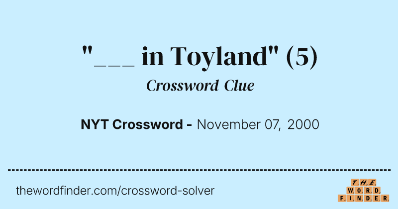 "___ in Toyland" crossword clue image