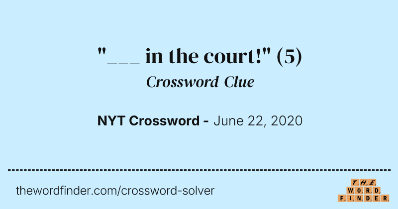 "___ in the court!" crossword clue image