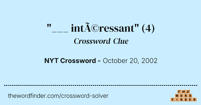 "___ intéressant" crossword clue image