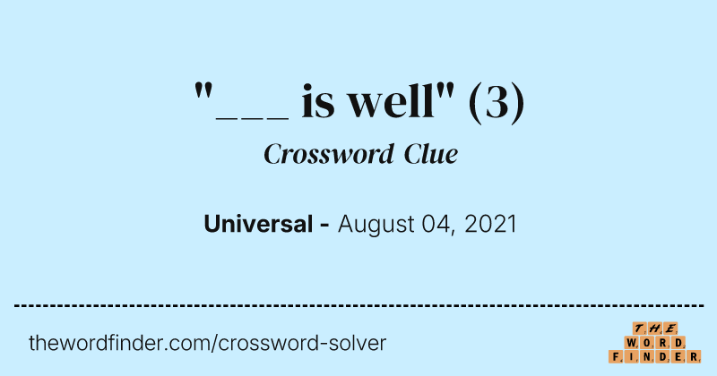 "___ is well" crossword clue image