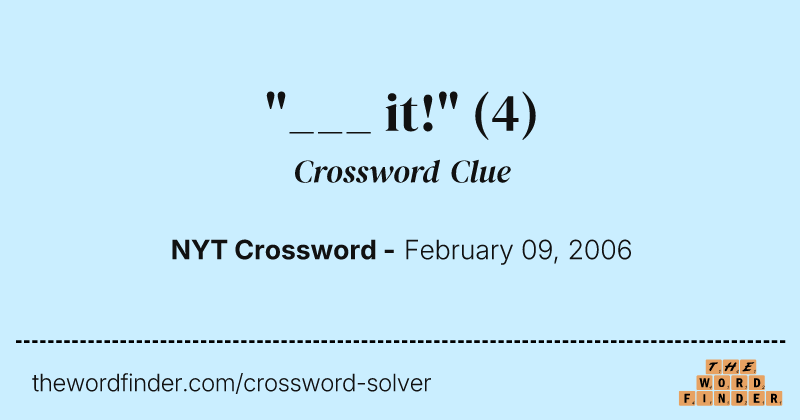 "___ it!" crossword clue image