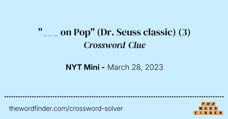 "___ on Pop" (Dr. Seuss classic) crossword clue image