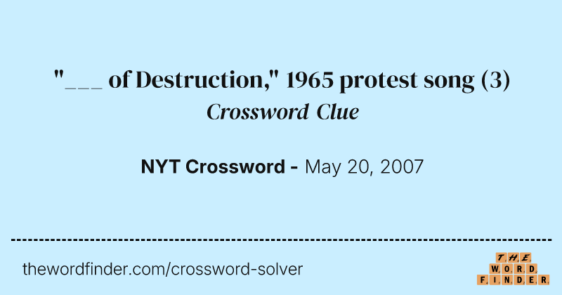 "___ of Destruction," 1965 protest song crossword clue image