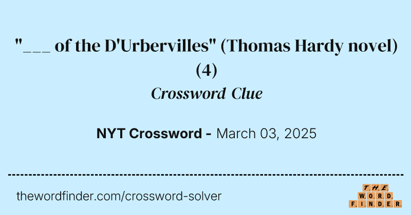 "___ of the D'Urbervilles" (Thomas Hardy novel) crossword clue image