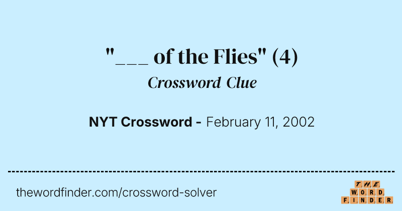 "___ of the Flies" crossword clue image