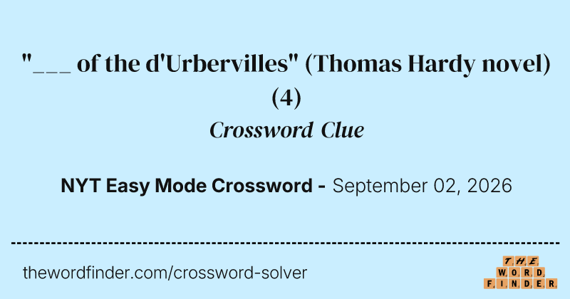 "___ of the d'Urbervilles" (Thomas Hardy novel) crossword clue image