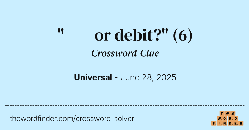 "___ or debit?" crossword clue image