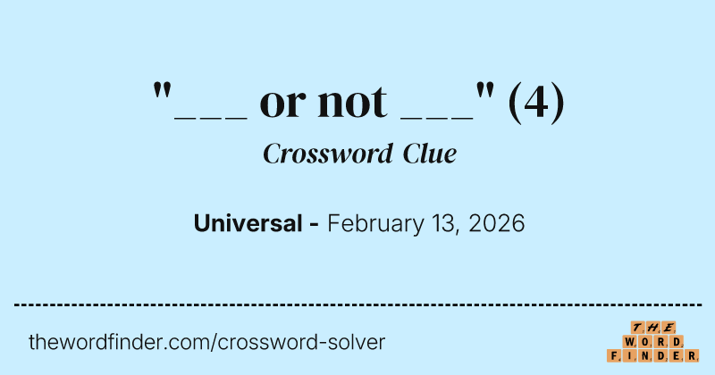 "___ or not ___" crossword clue image