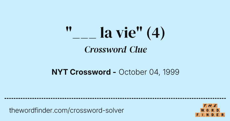 "___ la vie" crossword clue image