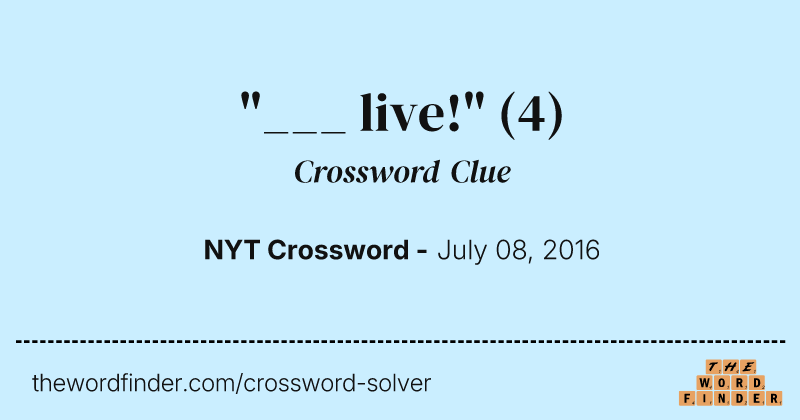 "___ live!" crossword clue image