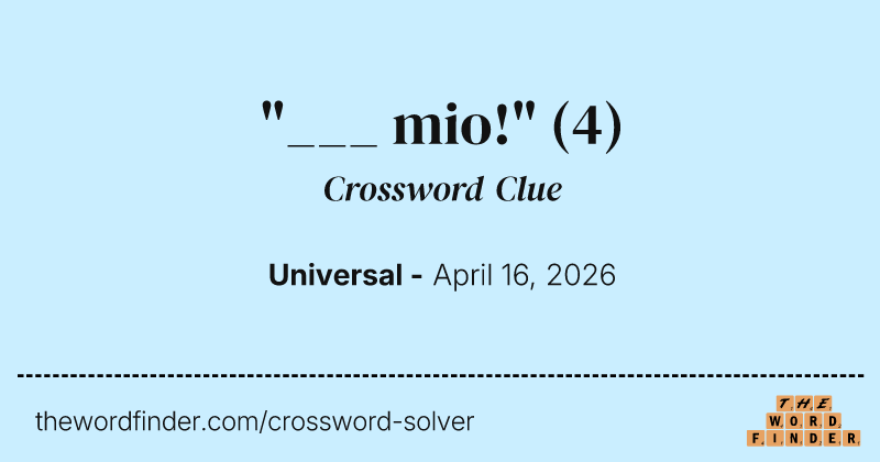 "___ mio!" crossword clue image