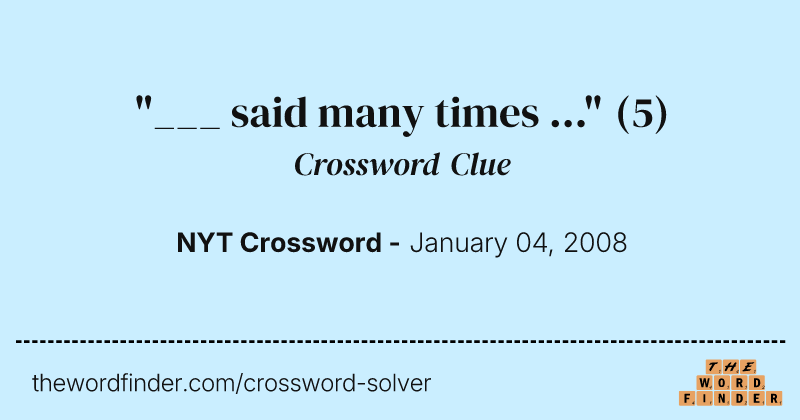 "___ said many times ..." crossword clue image