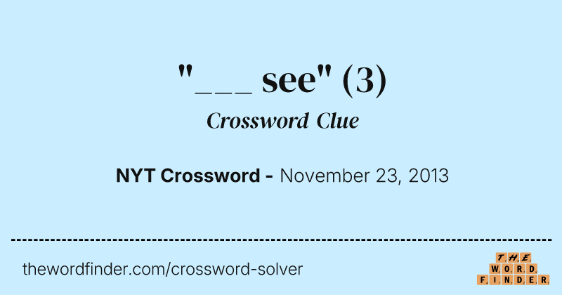 "___ see" crossword clue image
