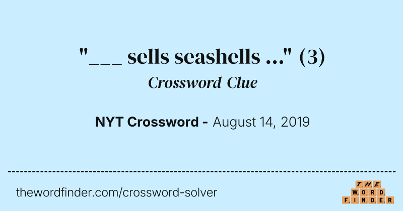"___ sells seashells ..." crossword clue image