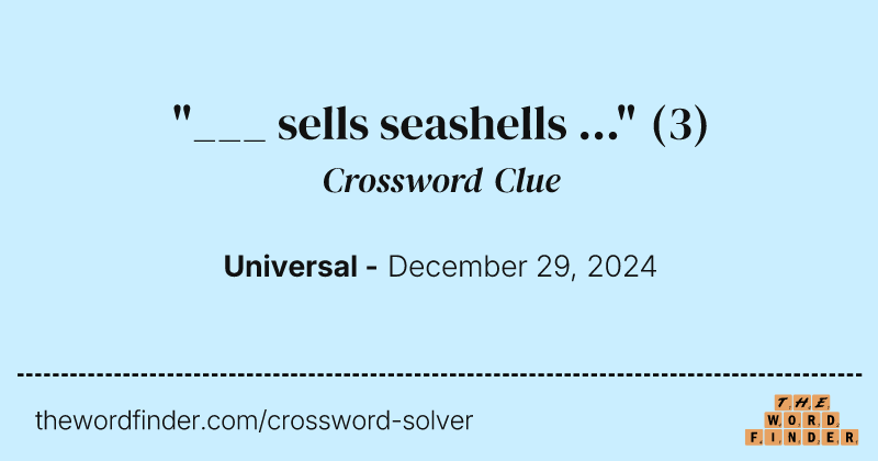"___ sells seashells ..." crossword clue image
